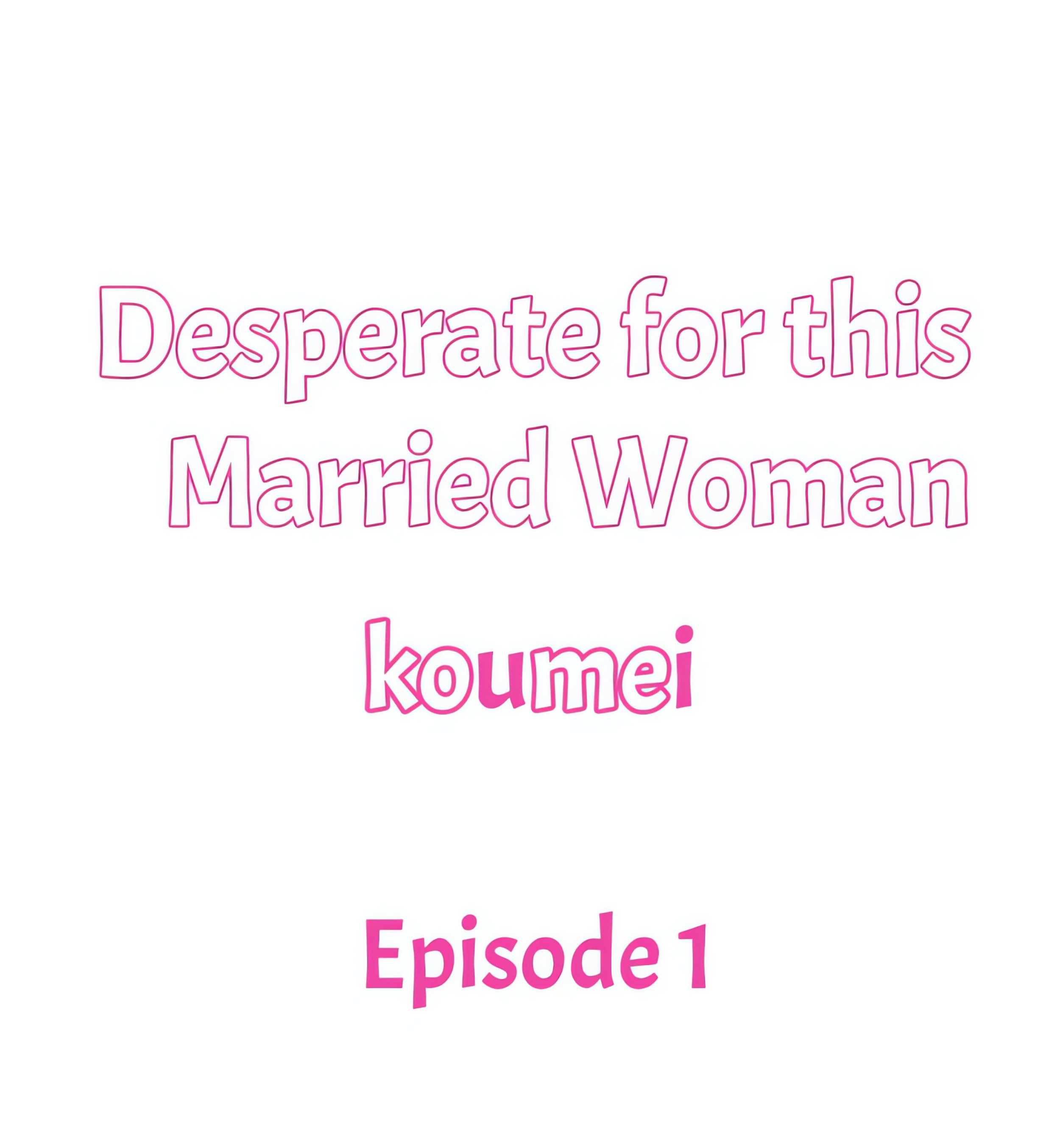 Desperate for this Married Woman Page 2 - MangaHe