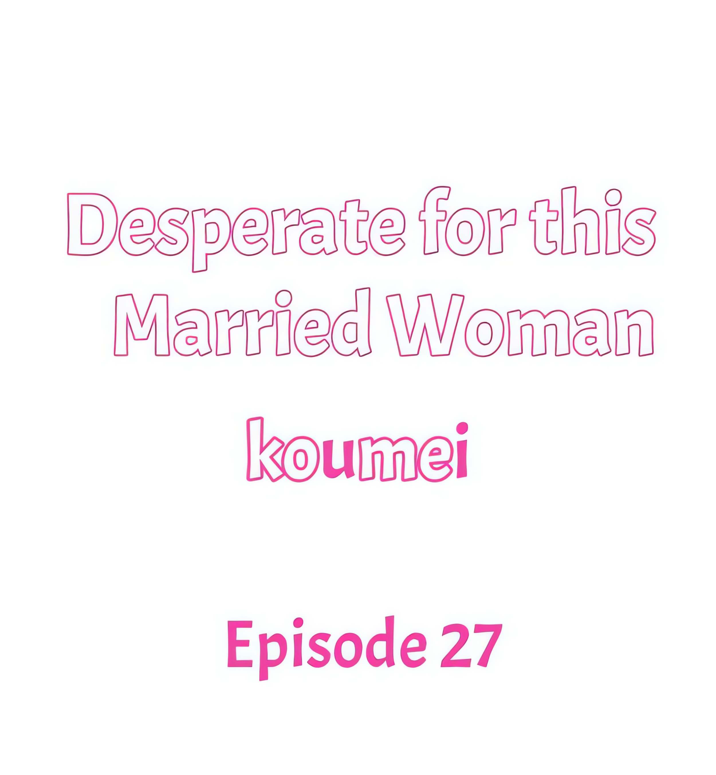 Desperate for this Married Woman Page 2 - MangaHe