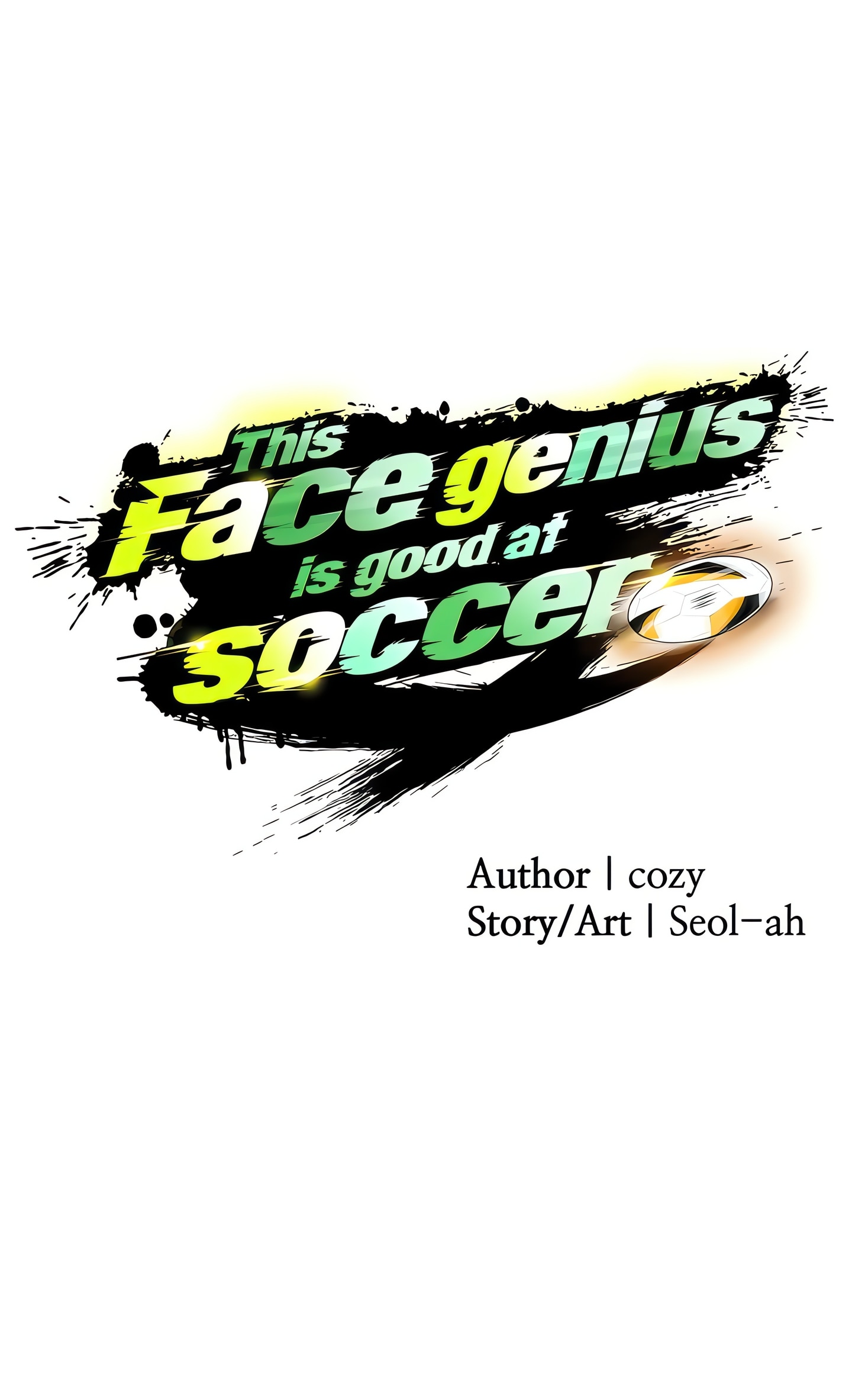 This face genius is good at soccer (Official) Page 36 - MangaHe