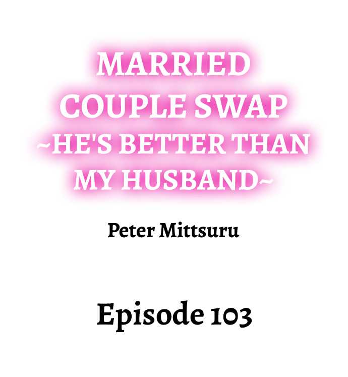 NEW  Married Couple Swap ~He’s Better Than My Husband~ Page 2 - MangaHe