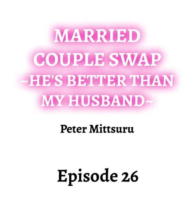 NEW  Married Couple Swap ~He’s Better Than My Husband~ Page 2 - MangaHe