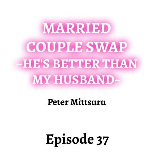NEW  Married Couple Swap ~He’s Better Than My Husband~ Page 2 - MangaHe